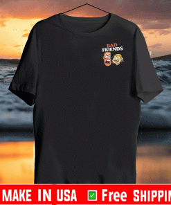 Bad Friends Chris Distefano & Bobby Lee & Andrew Santino T-Shirt