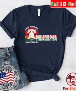 Bad Things Happen In Philadelphia Vintage 2020 T-Shirt