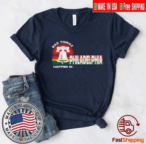 Bad Things Happen In Philadelphia Vintage 2020 T-Shirt