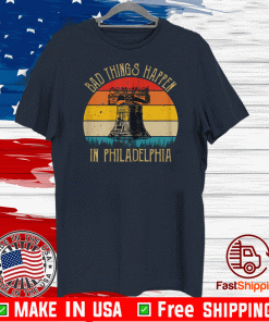 Bad Things Happen In Philadelphia Vintage Trump Debate T-Shirt