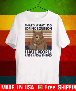 Bear That’s What I do I Drink Bourbon Shirt