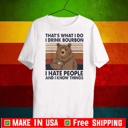 Bear That’s What I do I Drink Bourbon Shirt