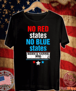No Red States No Blue States Biden Harris 2020 T-Shirt