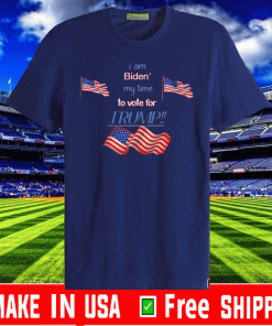 Biden' My time To Vote Trump 2020 T-Shirt