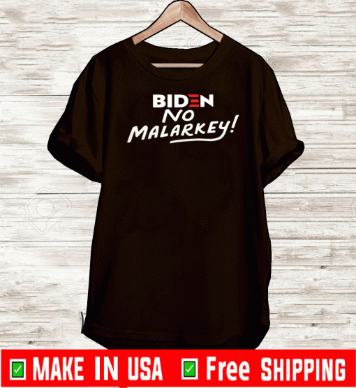 Biden No Malarkey 2020 T-Shirt