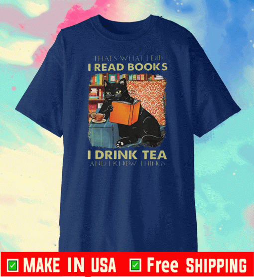 Black Cat read books drink tea know things 2020 T-Shirt