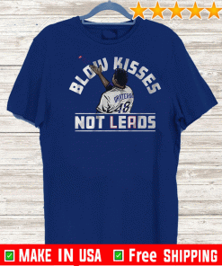 Blow Kisses Not Leads Graterol 48 Shirt