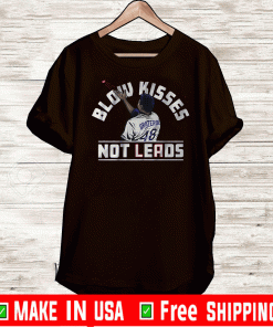 Blow Kisses Not Leads Graterol 48 Shirt