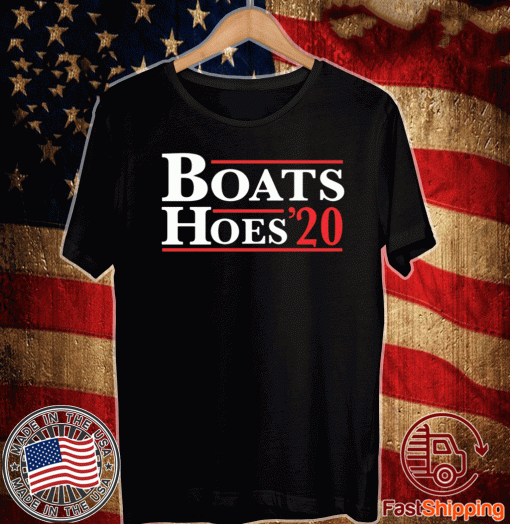 Boats and hoes 2020 T-Shirt