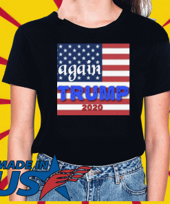 Again Trump 2020 Shirt