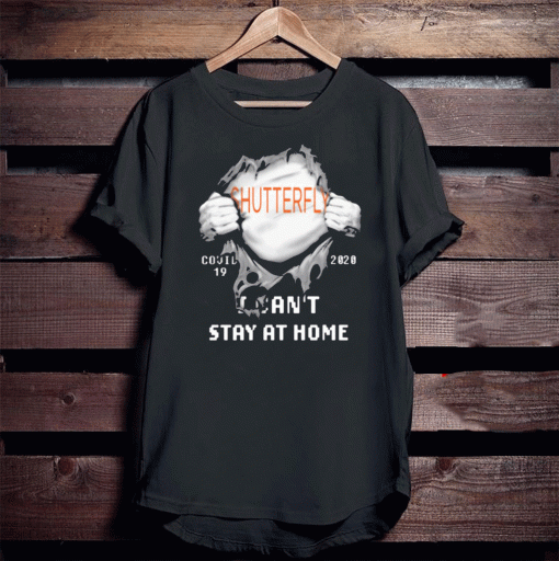 Blood inside Me Shutterfly Covid 19 2020 I can't stay at home Shirt