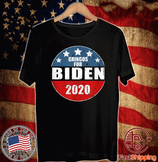Gringos for Biden 2020 T-Shirt