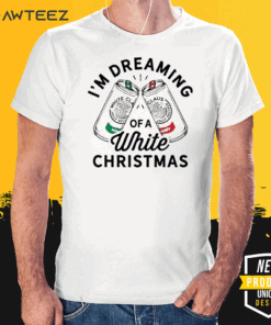 I’m dreaming of a white Christmas 2020 T-Shirt