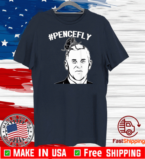 Pence's Fly #PENCEFLY Funny VP Debates Mike Pence Hair Fly 2020 T-Shirt