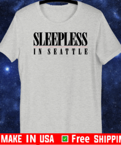 Sleepless In Seattle Tee Shirts