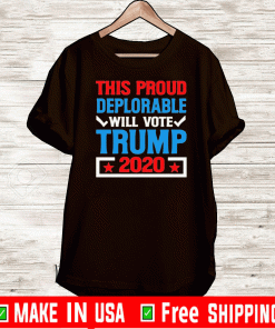 Buy This Proud Deplorable Will Vote Trump 2020 Shirt