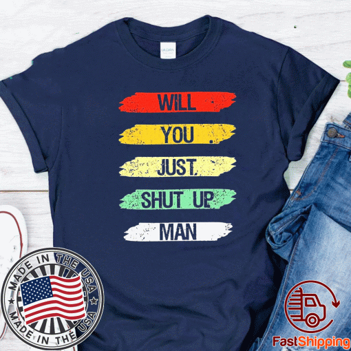 Will you shut up man Classic T-Shirt
