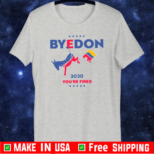 ByeDon 2020 - Anti Trump T-Shirt
