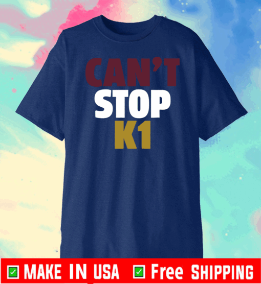 Can't Stop K1 Shirt - Arizona Football T-Shirt