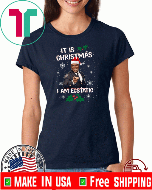 Captain Raymond Holt It Is Christmas I Am Ecstatic Tee Shirts