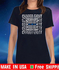 Chaser Eight Merch Tell Me Leis T-Shirt