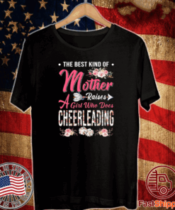 Cheerleading the best mother raises a girl 2020 T-Shirt