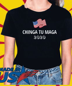 Chinga Tu Maga 2020 Flag US T-Shirt