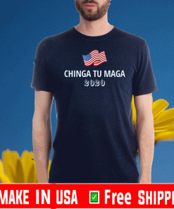 Chinga Tu Maga 2020 Flag US T-Shirt