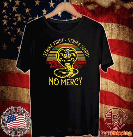 Cobra Kai Strike First Strike Hard No Mercy 2020 T-Shirt