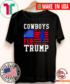 Cowboys For Trump 2020 Shirt