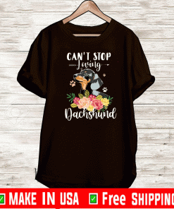 Can’t Stop Loving Dachshund Shirt