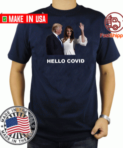 Donald Trump with Melania Trump Hello Virus T-Shirt