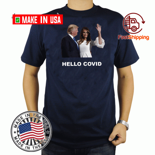 Donald Trump with Melania Trump Hello Virus T-Shirt