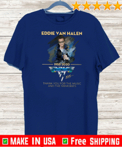 Eddie Van Halen Thank You For The Memories 1955-2020 Tee Shirts