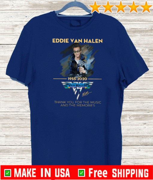 Eddie Van Halen Thank You For The Memories 1955-2020 Tee Shirts