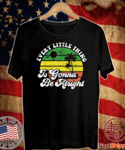 Every Little Thing Is Gonna Be Alright Vintage 2020 T-Shirt