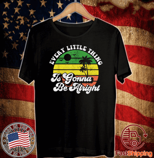 Every Little Thing Is Gonna Be Alright Vintage 2020 T-Shirt