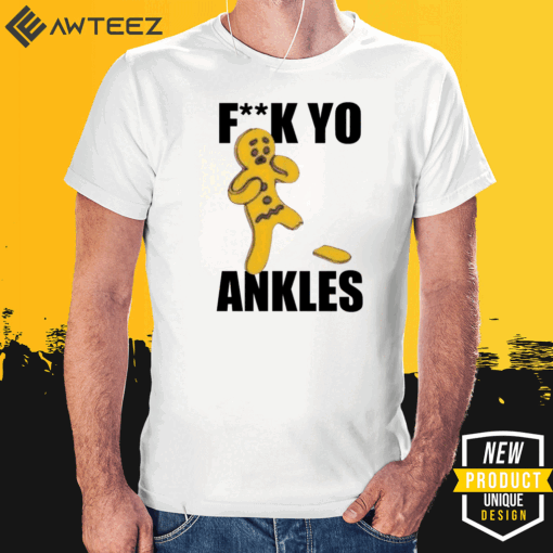 Gingerbread Fuck yo ankles Official T-Shirt