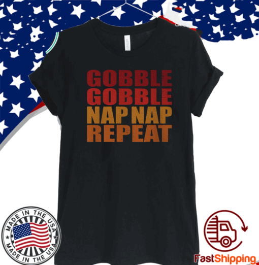 Gobble Gobble Nap Nap Repeat 2020 T-Shirt