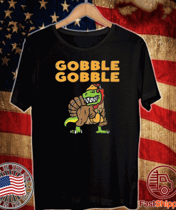 Gobble Trex Dinosaur Turkey Thanksgiving Shirt