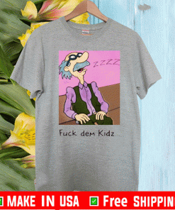 Grandpa Lou Pickles Fuck Dem Kidz Shirt