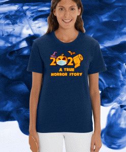 Halloween 2020 A True Horror Story T-Shirt