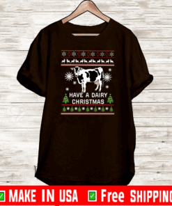 Have A Dairy Christmas Cow Tee Shirt