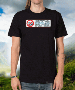 I Identify As A Fresh Air Breather for Anti Face Mask T-Shirt