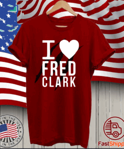 I Love Fred Clark Shirt