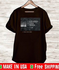 I SURVIVED 2020 CORONA SHIRT - ESTABLISHED 2020