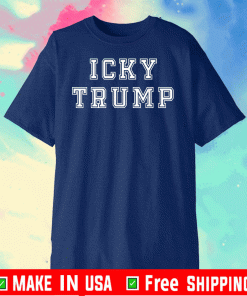 Icky trump anti Donald Trump 2020 T-Shirt