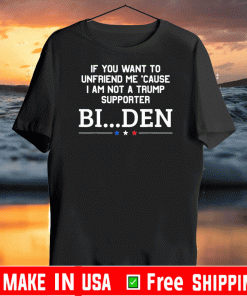 If You Want To Unfriend Me BinDen Unisex T-Shirt