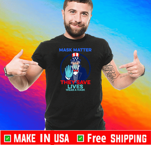 Joe Biden Mask Matter They Save Lives Wear a Mask Tee Shirts