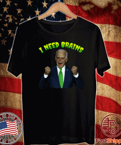 Joe Biden Zombie I Need Brains Shirt